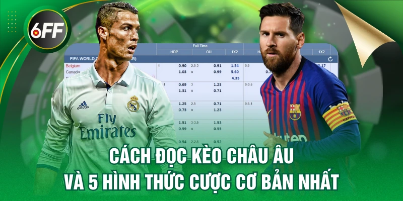 Cách Đọc Kèo Châu Âu Và 5 Hình Thức Cược Cơ Bản Nhất 1 Kèo Châu Âu