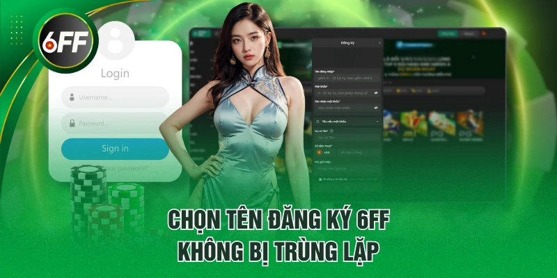 Đăng Ký 6FF - Giúp Bạn Tham Gia Săn Thưởng Thuận Lợi 3 Chọn tên đăng ký 6FF không bị trùng lặp