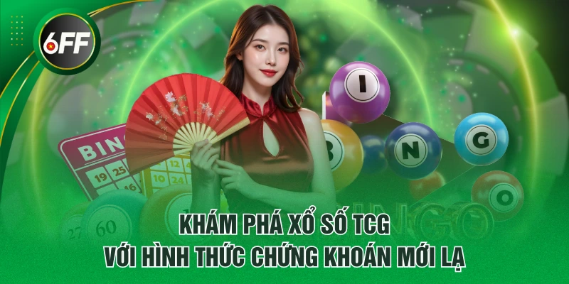4 Hình Thức Xổ Số TCG Hấp Dẫn, Tỷ Lệ Thưởng Đến 1:9500 4 Khám phá Xổ Số TCG với hình thức chứng khoán mới lạ