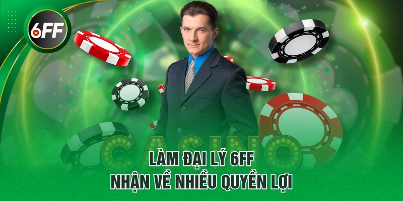 Hợp Tác Đại Lý 6FF - Cơ Hội Nhận Mức Hoa Hồng Lên Tới 60% 2 Làm đại lý 6FF nhận về nhiều quyền lợi