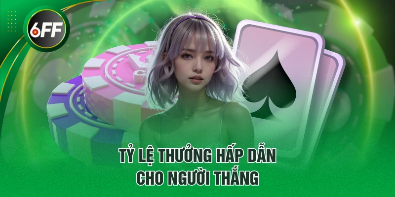 Tỷ lệ thưởng hấp dẫn cho người thắng